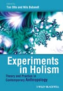 Experiments in holism: theory and practice in contemporary anthropology