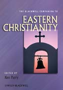 The Blackwell companion to eastern Christianity