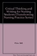 Critical Thinking and Writing for Nursing Students