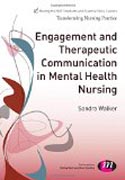 Engagement and Therapeutic Communication in Mental Health Nursing