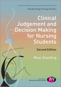 Clinical Judgement and Decision Making for Nursing Students