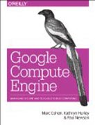 Google Compute Engine: Managing secure and scalable cloud computing