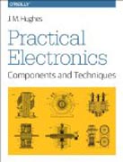 Practical Electronics: Components and Techniques