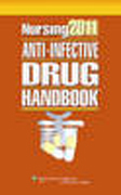 Nursing 2011 anti-infective drug handbook