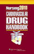 Nursing 2011 cardiovascular drug handbook