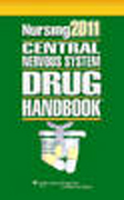 Nursing 2011 central nervous system drug handbook