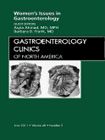 Women's issues in gastroenterology: an issue of gastroenterology clinics