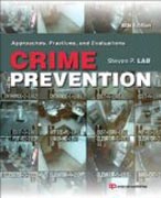 Crime Prevention: Approaches, Practices, and Evaluations