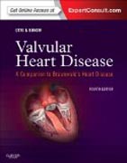 Valvular Heart Disease: A Companion to Braunwald's Heart Disease