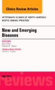 New and Emerging Diseases, An Issue of Veterinary Clinics: Exotic Animal Practice