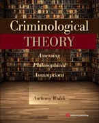 Criminological Theory: Assessing Philosophical Assumptions