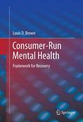 Consumer-run mental health: framework for recovery