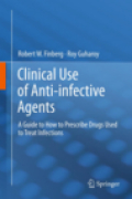 Clinical use of anti-infective agents