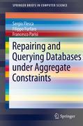 Repairing and querying databases under aggregate constraints