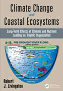 Climate Change and Coastal Ecosystems: Long-Term Effects of Climate and Nutrient Loading on Trophic Organization