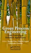 Green Process Engineering: From Concepts to Industrial Applications