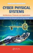 Cyber Physical Systems: Architectures, Protocols and Applications