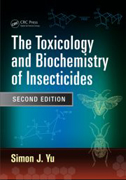 The Toxicology and Biochemistry of Insecticides