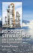 Product Stewardship: Life Cycle Analysis and the Environment