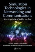 Simulation Technologies in Networking and Communications: Selecting the Best Tool for the Test