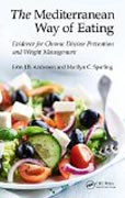 The Mediterranean Way of Eating: Evidence for Chronic Disease Prevention and Weight Management