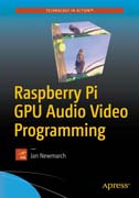 Raspberry Pi GPU Audio Video Programming