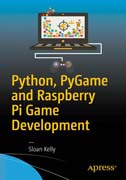 Python, PyGame and Raspberry Pi Game Development