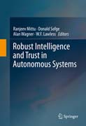 Robust Intelligence and Trust in Autonomous Systems