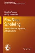 Flow Shop Scheduling: Theoretical Results, Algorithms, and Applications