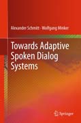 Towards Adaptive Spoken Dialog Systems