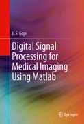 Digital Signal Processing for Medical Imaging Using Matlab