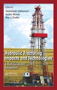 Hydraulic Fracturing Impacts and Technologies: A Multidisciplinary Perspective