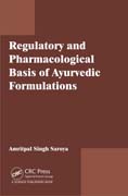 Regulatory and Pharmacological Bases of Ayurvedic Formulations