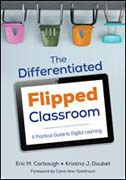 The Differentiated Flipped Classroom: A Practical Guide to Digital Learning