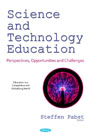 Science and Technology Education: Perspectives, Opportunities and Challenges