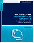 The basics of information security: understanding the fundamentals of InfoSec in theory and practice