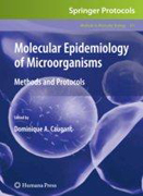 Molecular epidemiology of microorganisms: methods and protocols