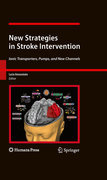 New strategies in stroke intervention: ionic transporters, pumps, and new channels