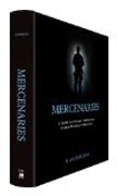 Mercenaries: A Guide to Private Armies and Private Military Companies