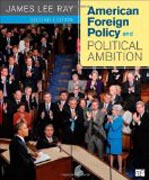 American Foreign Policy and Political Ambition