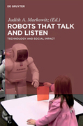 Robots that Talk and Listen: Technology and Social Impact