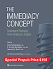 The Immediacy Concept: Treatment Planning from Analog to Digital