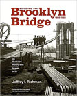 Building the Brooklyn Bridge, 1869-1883: An Illustrated History, with Images in 3D