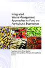 Integrated Waste Management Approaches for Food and Agricultural Byproducts