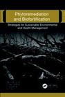 Phytoremediation and Biofortification: Strategies for Sustainable Environmental and Health Management