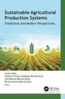 Sustainable Agricultural Production Systems: Traditional and Modern Perspectives