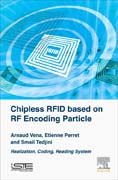 Chipless RFID based on RF Encoding Particle: Realization, Coding and Reading System