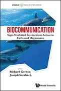 Biocommunication: Sign-Mediated Interactions between Cells and Organisms