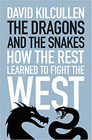 The Dragons and the Snakes: How the Rest Learned to Fight the West