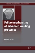 Failure mechanisms of advanced welding processes